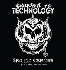 Children Of Technology ‎– Apocalyptic Compendium - 10 Years In Chaos, Noise And Warfare CD