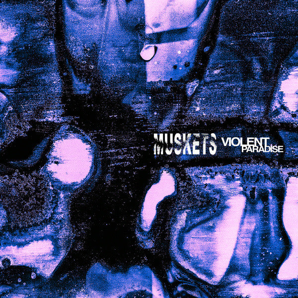 Muskets – Violent Paradise Vinyl LP
