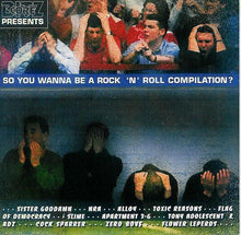 Load image into Gallery viewer, So You Wanna Be A Rock 'N' Roll Compilation? CD
