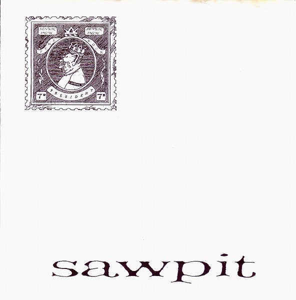 Sawpit ‎– Sawpit 7 Inch