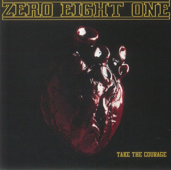 Zero Eight One ‎– Take The Courage 7 Inch