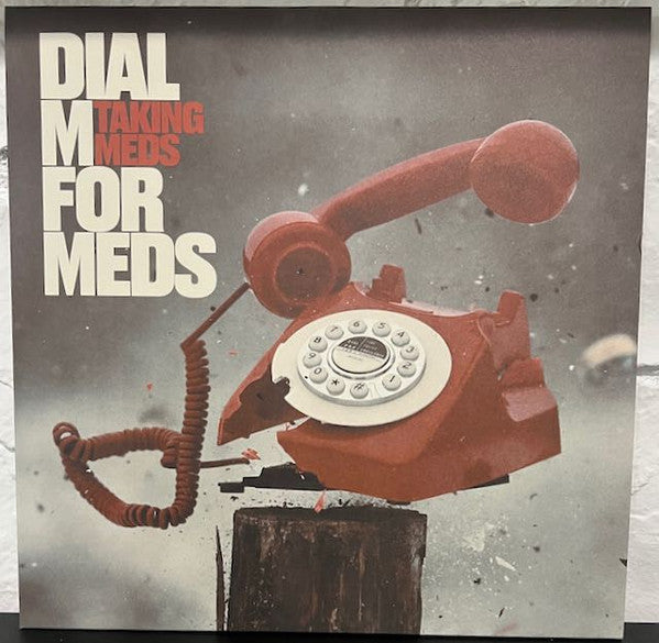 Taking Meds ‎– Dial M For Meds Vinyl LP