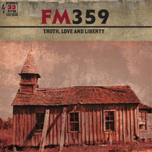 FM359 ‎– Truth, Love And Liberty CD