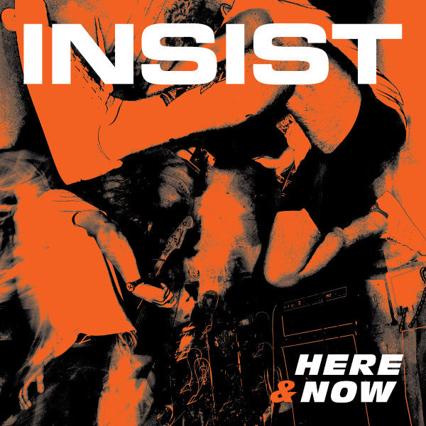 Insist ‎– Here & Now 7 Inch