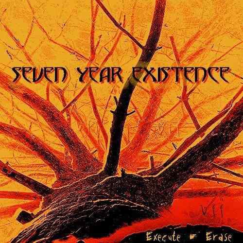 Seven Year Existence ‎– Execute Erase CD