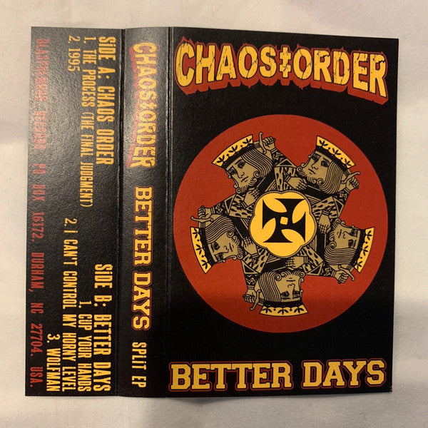 Chaos Order/Better Days – Split EP Cassette Tape