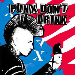 Punx Don't Drink Compilation 7 Inch