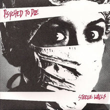 Load image into Gallery viewer, Psyched To Die ‎– Sterile Walls 7 Inch
