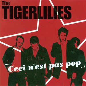 Tigerlilies, The - Ceci N'est Ces Pop CD
