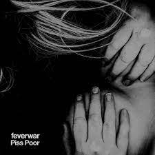 Feverwar - Piss Poor CD